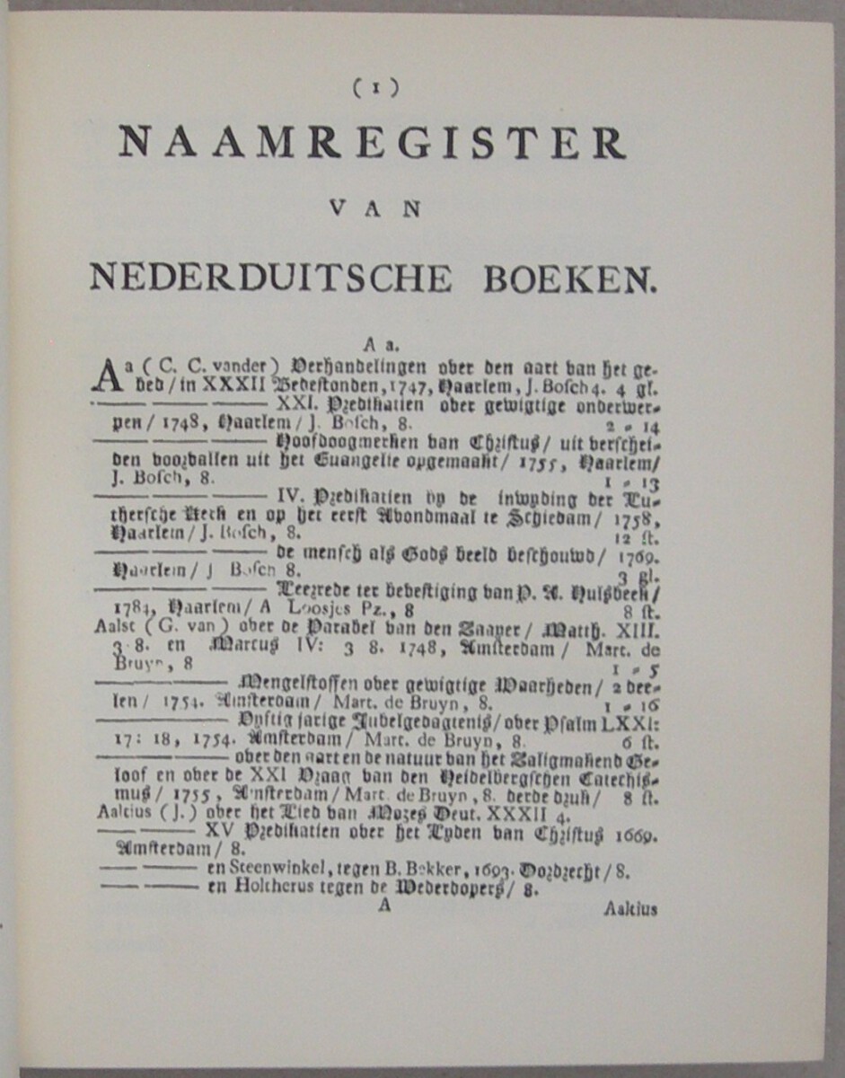 Naamregister van de bekendste en meest in gebruik zynde Nederduitsche boeken, ... voorheen uitgegeven door JOHANNES VAN ABKOUDE, Nu overzien, verbeterd en tot het jaar 1787 vermeerderd door REINIER ARRENBERG. Tweede druk. - Afbeelding 3