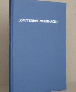 Om 't eeuwig welbehagen. De geschiedenis van de Chr.Ger. Kerk te Zierikzee 1836-1986.