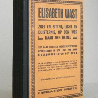 Zoet en bitter, licht en duisternis, op den weg naar den hemel (...) Onveranderde uitgave volgens 1729.