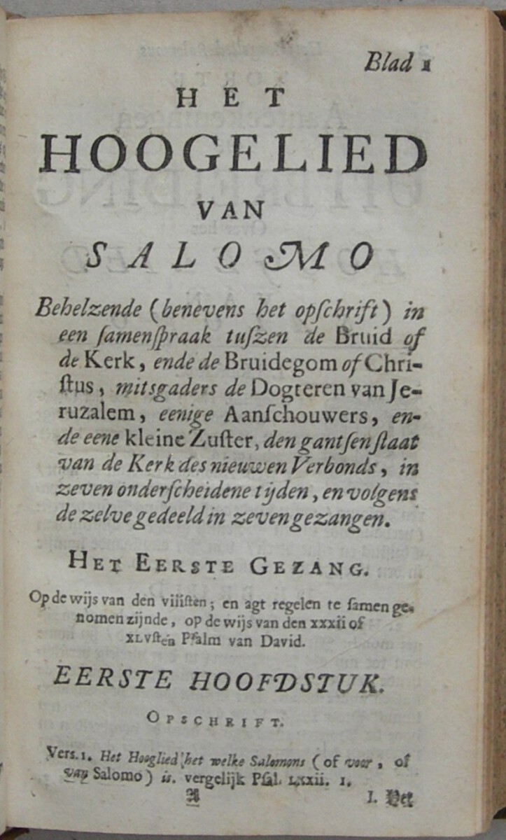 Het Hoogelied van Salomo. Kortelyk verklaard door den Hoog-geleerden en Eerwaardigen Heer Nicolaus Lydius (...) Onlangs in rijm nagevolgd; en nu vermeerdert met eenige aanteekeningen, en een Aanhangsel, bevattende een verklaring van eenige Profetien, als het Lied van Moses: Deut. XXXII. en Exod. XV, en eenige Psalmen, mitsgaders een betooging van den Profetischen sin van het Hooglied en Deut. XXXII, door Johannes d'Outrein. - Afbeelding 7