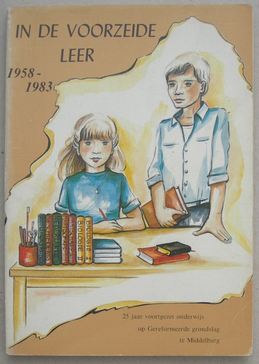 In de voorzeide leer, 1958-1983. 25 jaar voortgezet onderwijs op Gereformeerde grondslag te Middelburg.