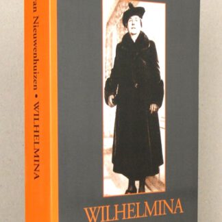 Wilhelmina Een Koninklijke koppige Mevrouw