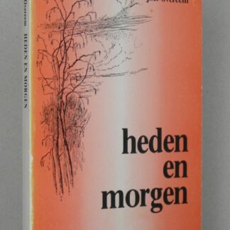 Heden en morgen. Overdenkingen bij woorden uit de Heilige Schrift.