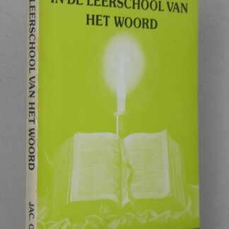 In de leerschool van het Woord. Overdenkingen bij woorden uit de Heilige Schrift.