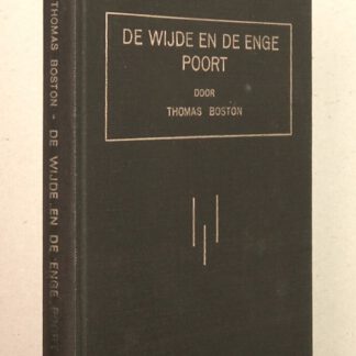 De wijde en de enge poort. Acht preken uit het Engels vertaald door C.B. van Woerden Jr. te Akkrum. 2e druk.