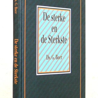 De sterke en de Sterkste. Negen Bijbellezingen over het leven van Simson. Derde druk.