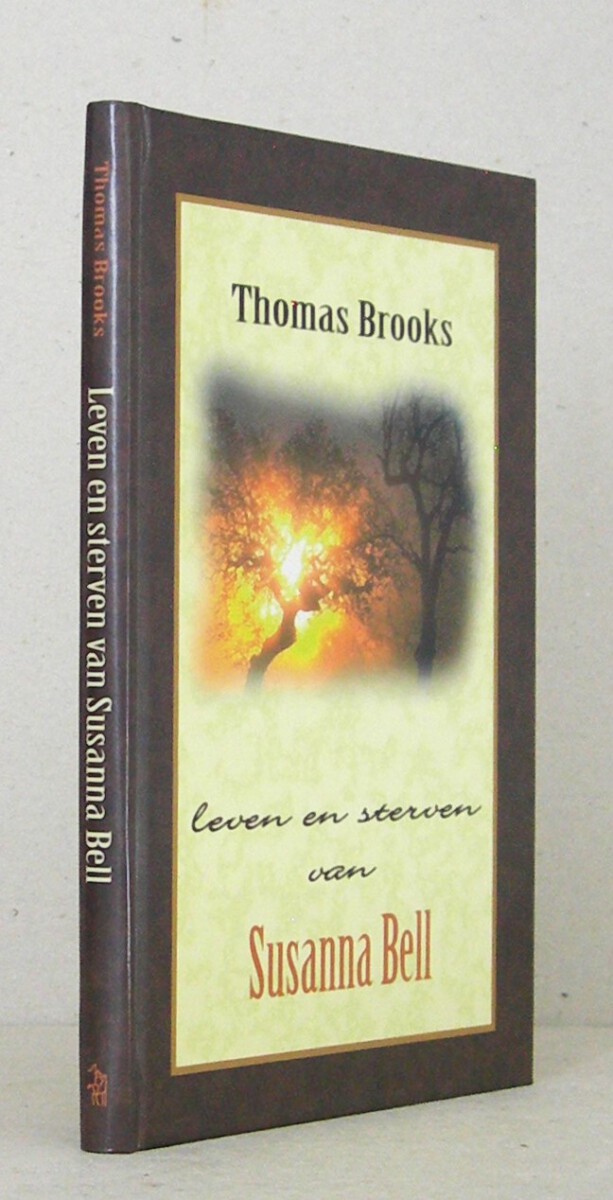 Leven en sterven van Susanna Bell. Met een tweetal preken over Prediker 7 : 1. Uit het Engels vertaald door C.B. van Woerden jr. 2e herziene druk.