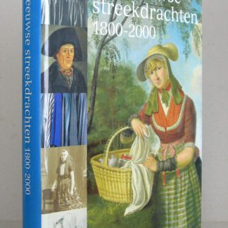 De Zeeuwse streekdrachten 1800-2000