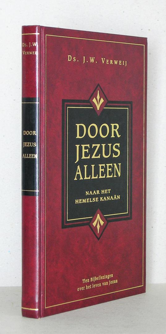 Door Jezus alleen naar het hemelse Kanaan. Tien Bijbellezingen over het leven van Jozua.