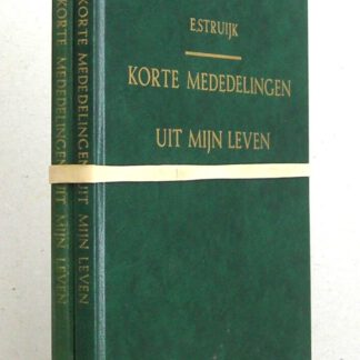 Korte mededelingen uit mijn leven. Deel 1 en 2.