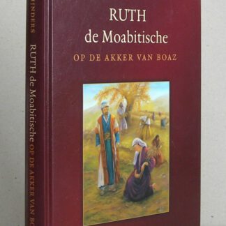Ruth de Moabitische op de akker van Boaz. 52 meditaties.