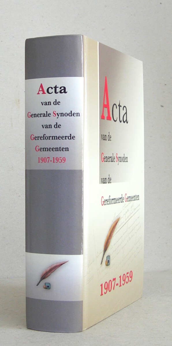 Acta van de Generale Synoden van de Gereformeerde Gemeenten 1907 - 1959