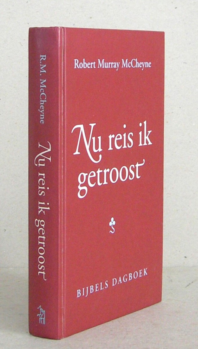 Bijbels Dagboek. Nu reis ik getroost. Vierde druk.