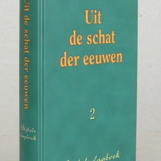 Uit de schat der eeuwen. Bijbels dagboek uit de geschriften van Nederlandse, Engelse en Schotse oudvaders, deel 2.