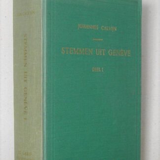 Stemmen uit Genève. Preken, artikelen, brieven enz. (Deel I)