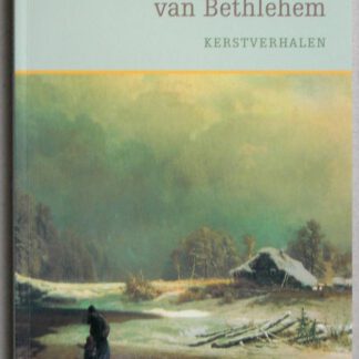 Het Wonder van Bethlehem. Kerstverhalen.