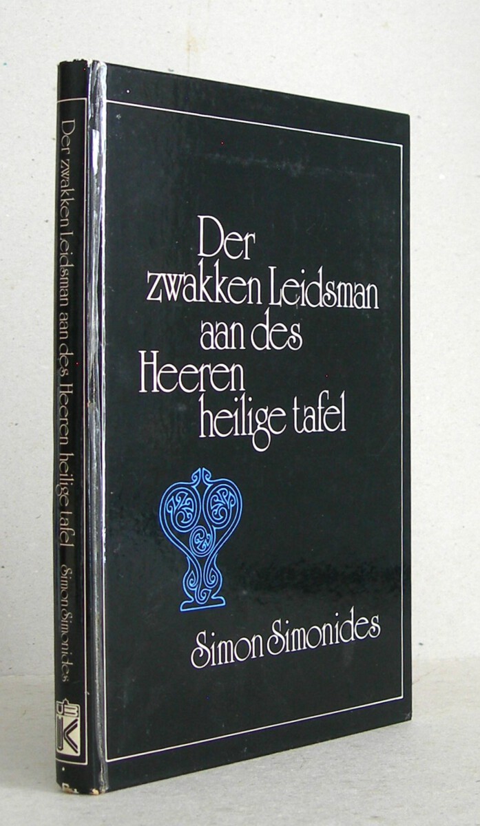 Der zwakken Leidsman aan des Heeren Heilige Tafel