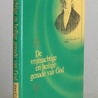 De vrijmachtige en heilige genade van God. Met een inleiding door ds. F. Mallan.