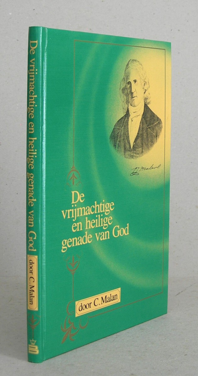 De vrijmachtige en heilige genade van God. Met een inleiding door ds. F. Mallan.