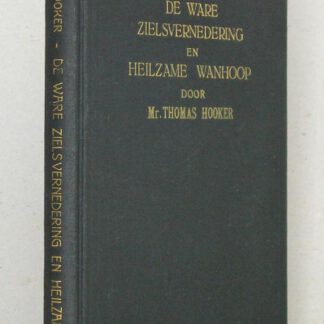 De ware zielsvernedering en heilzame wanhoop