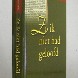 Zo ik niet had geloofd. Een prekenserie over de Nederlandse Geloofsbelijdenis.