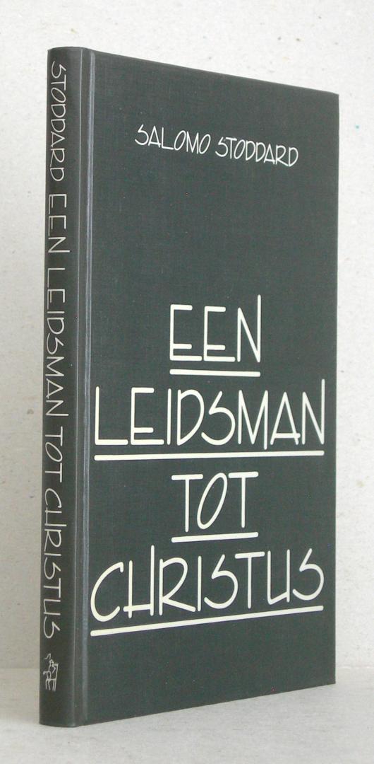 Een leidsman tot Christus of hoe men zielen moet besturen, die werkzaam zijn tot bekering. Derde druk.