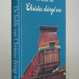 De liefde van Christus dringt ons. Levensschets met enkele preken en brieven.