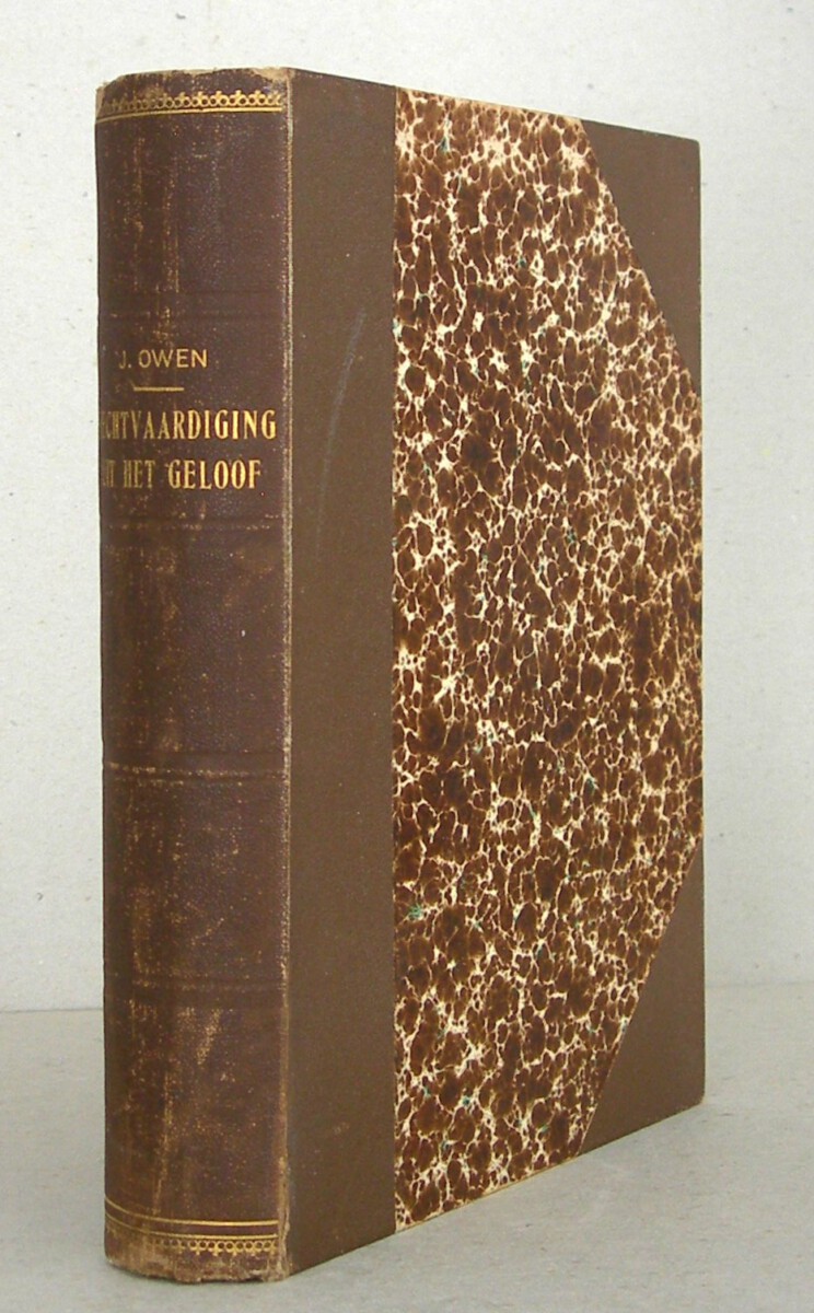 De rechtvaardiging uit het geloof door de toerekening van Christus gerechtigheid, verklaard, bevestigd, en verdeedigd (...) Onveranderde Uitgave volgens de oorspronkelijke in 1779