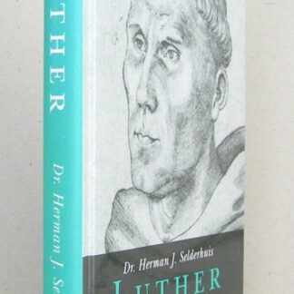 Luther. Een mens zoekt God. Tweede druk.