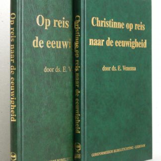 Op reis naar de eeuwigheid / Christinne op reis naar de eeuwigheid. Serie overdenkingen rond de Christenreize en Christinnereis van John Bunyan eerder gepubliceerd in Standvastig.