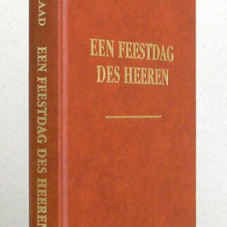 Een Feestdag des Heeren. Tien predikaties voor bijzondere tijden. Verzameld en voorzien van een levensschets door J.M. Vermeulen. Tweede druk.