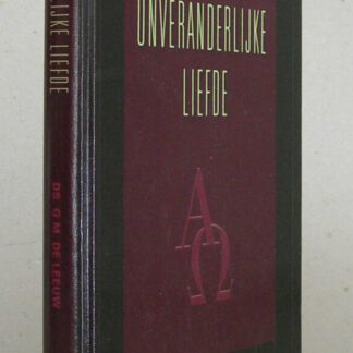 Onveranderlijke liefde. 10 preken.