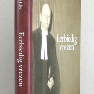 Eerbiedig vrezen. De levensweg van Ds. Sijmen de Jong (1926-2008).