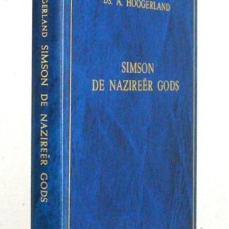 Simson de Nazireër Gods. Elf bijbellezingen.
