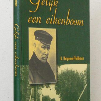 Gelijk een eikenboom. Uit het leven van Arend Baan in leven ouderling van de Eschkerk te Rijssen. Tweede druk.