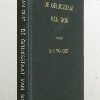 De geluksstaat van Sion. Tiental predikaties. Met een voorwoord van ds. W.C. Lamain.