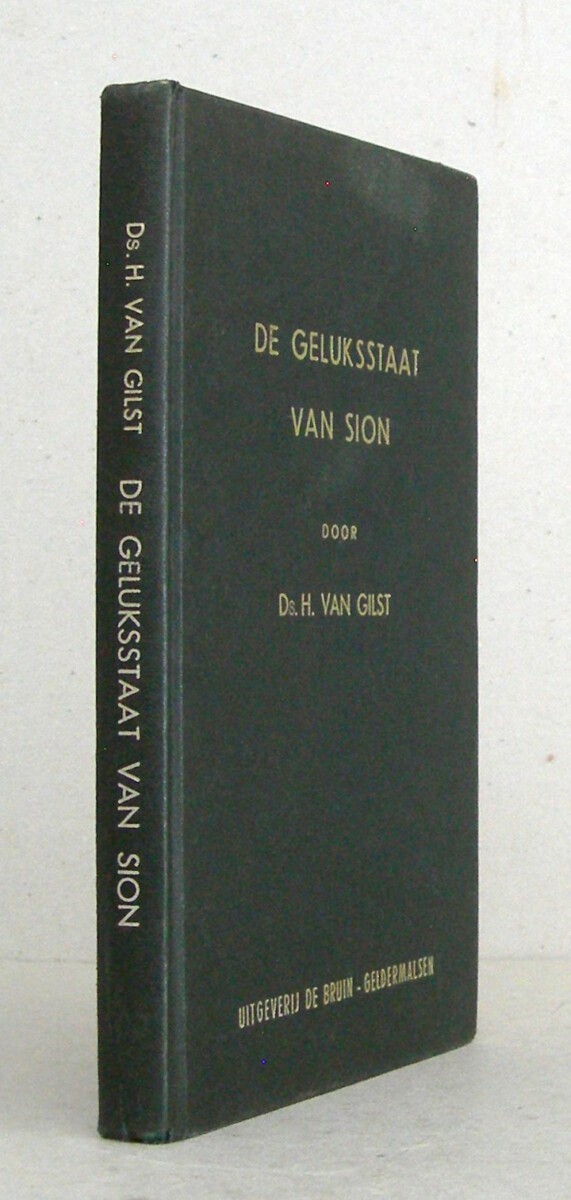De geluksstaat van Sion. Tiental predikaties. Met een voorwoord van ds. W.C. Lamain.