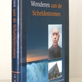 Wonderen aan de Scheldestromen. Geestelijk, kerkelijk en maatschappelijk leven te Stavenisse, met daarin centraal de ouderlingen Potappel en Slager en de latere predikanten (1206-2014).