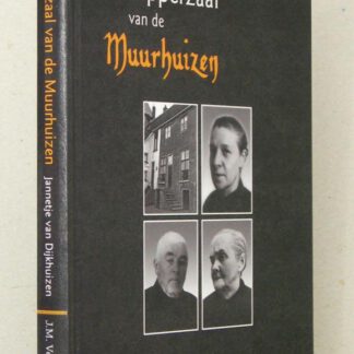 De opperzaal van de Muurhuizen. Leven, vrienden en predikanten van Jannetje van Dijkhuizen.