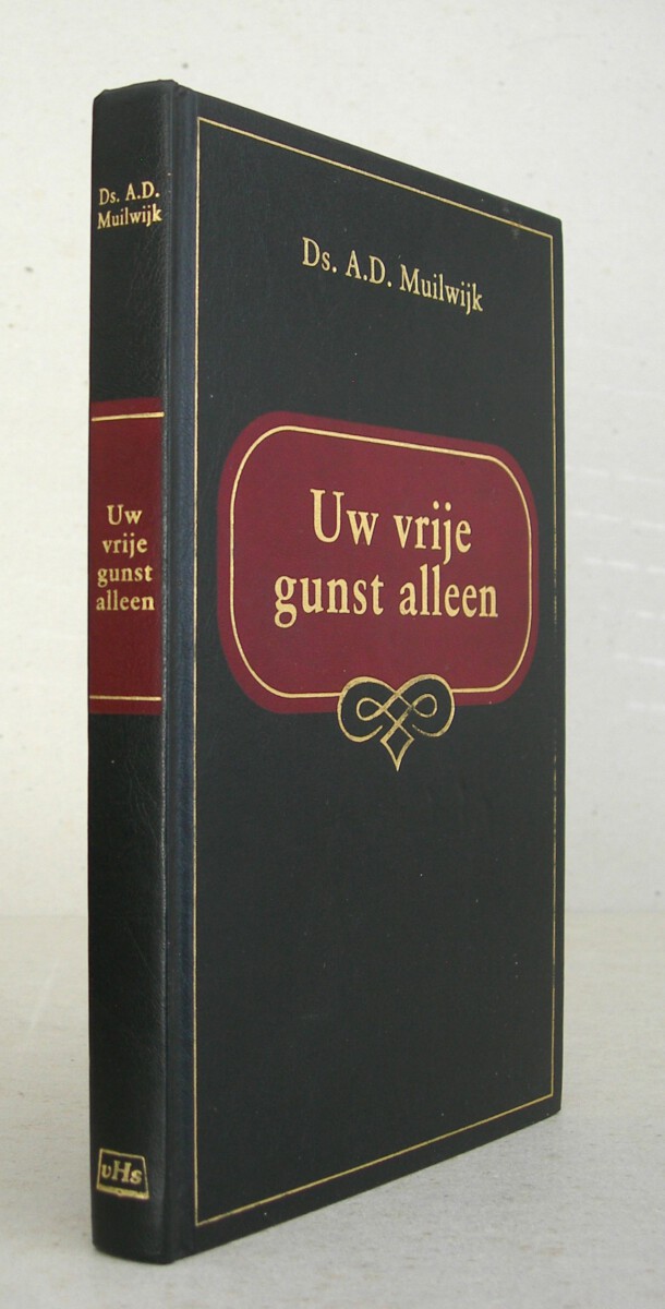 Uw vrije gunst alleen. Acht predikaties.