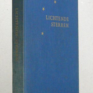 Lichtende sterren, flonkerende aan de Hemel van Neerlands kerk. Levensbeschrijvingen van Nederlandse Oudvaders.