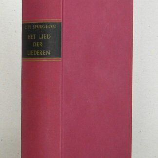 Van Het Lied der Liederen. Acht-en-dertig predikaties over het Hooglied van Salomo. Uit het Engels vertaald door J.W. van Straaten.
