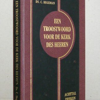 Een troostwoord voor de Kerk des Heeren. Achttal preken.