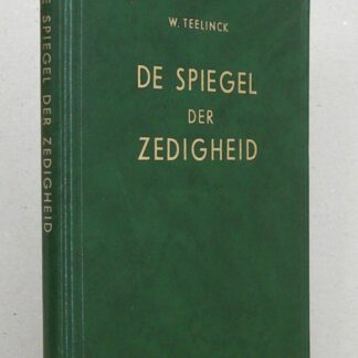 De spiegel der zedigheid.  Vier predikaties. Volgens de oorspronkelijke uitgave van 1626.