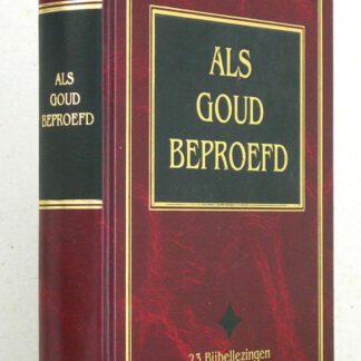 Als goud beproefd. 23 Bijbellezingen over het leven van Jozef.