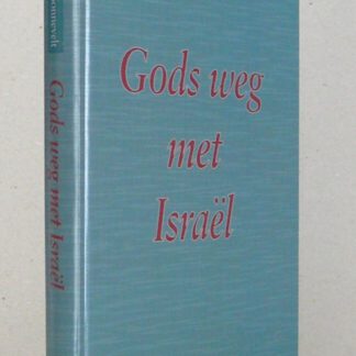 Gods weg met Israel. Zestien bijbelstudies over Romeinen 9 - 11.