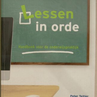 Lessen in orde. Handboek voor de onderwijspraktijk. Derde, herziene druk. Tweede oplage.