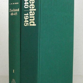 Zeeland 1940 - 1945. Deel 1 + 2.