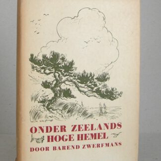 Onder Zeelands hoge hemel. Natuurstudies.