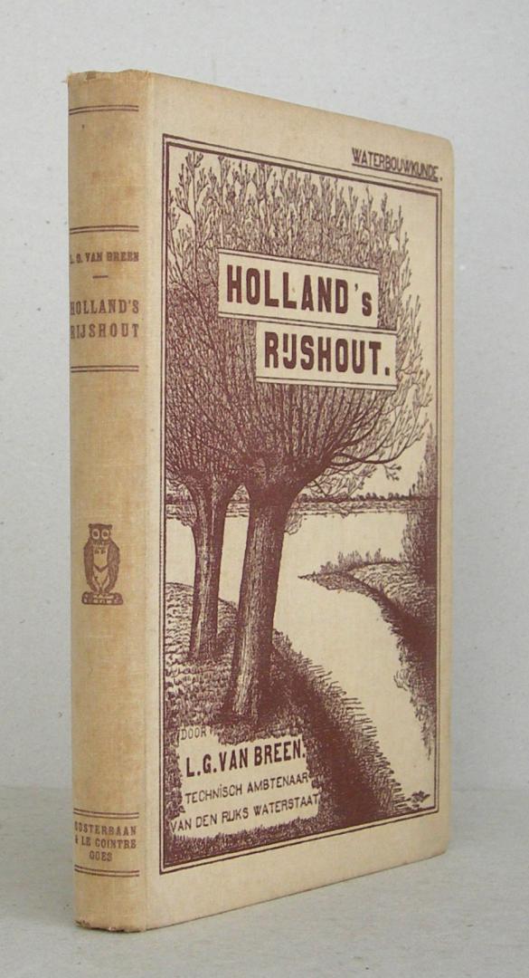 Holland's Rijshout. Het gebruik van rijsmaterialen bij stroomleidende werken en oeververdedigingen langs bovenrivieren en aan zee. Met 55 platen (ruim 200 figuren)